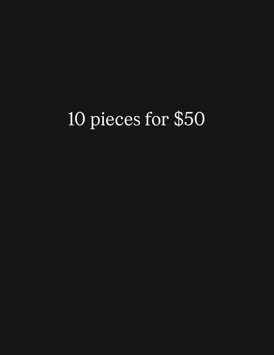10 pieces for $50
